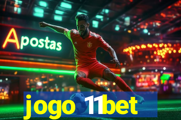 jogo 11bet